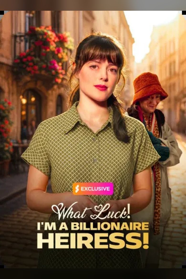 What Luck! I'm a Billionaire Heiress